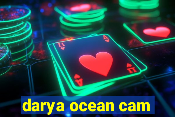 darya ocean cam